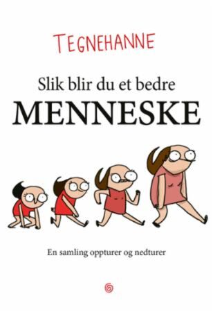 Slik blir du et bedre menneske