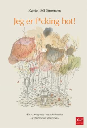 Jeg er f*cking hot!