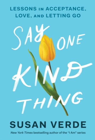 Say One Kind Thing