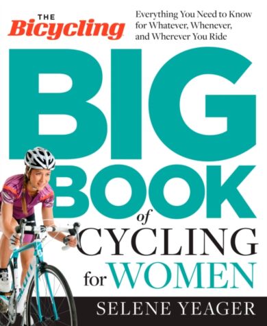 The Bicycling Big Book of Cycling for Women