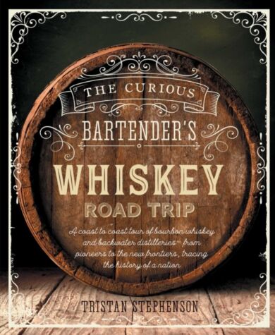 The Curious Bartender's Whiskey Road Trip