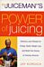 The Juiceman's Power of Juicing