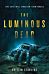 The Luminous Dead