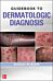 Guidebook to Dermatologic Diagnosis