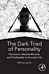 The Dark Triad of Personality