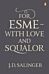 For Esme - with Love and Squalor