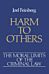 The Moral Limits of the Criminal Law: Volume 1: Harm to Others