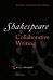 Shakespeare & Collaborative Writing