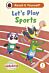 Ladybird Class Let's Play Sports: Read It Yourself - Level 1 Early Reader