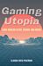 Gaming Utopia