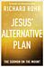 Jesus' Alternative Plan