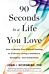 90 Seconds to a Life You Love