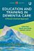 Education and Training in Dementia Care: A Person-Centred Approach