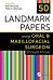 50 Landmark Papers every Oral and Maxillofacial Surgeon Should Know