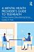 A Mental Health Provider's Guide to Telehealth