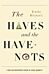 The Haves and the Have-Nots