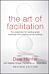 The Art of Facilitation