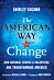 The American Way to Change