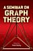 A Seminar on Graph Theory