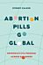 Abortion Pills Go Global