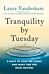 Tranquility By Tuesday