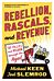 Rebellion, Rascals, and Revenue