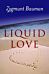 Liquid Love