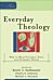 Everyday Theology - How to Read Cultural Texts and Interpret Trends