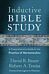 Inductive Bible Study ¿ A Comprehensive Guide to the Practice of Hermeneutics