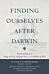 Finding Ourselves after Darwin ¿ Conversations on the Image of God, Original Sin, and the Problem of