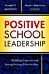 Positive School Leadership