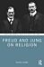 Freud and Jung on Religion