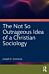 The Not So Outrageous Idea of a Christian Sociology