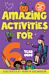 Amazing Activities for 6 Year Olds