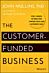 The Customer-Funded Business