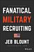 Fanatical Military Recruiting