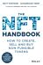 The NFT Handbook - How to Create, Sell and Buy Non -Fungible Tokens