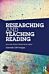 Researching and Teaching Reading