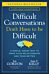 Difficult Conversations Don't Have to Be Difficult