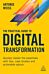 The Practical Guide to Digital Transformation