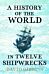 A History of the World in Twelve Shipwrecks