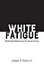 White Fatigue