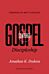 Gospel-Centered Discipleship