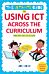 The Ultimate Guide to Using ICT Across the Curriculum (For Primary Teachers)