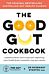 The Good Gut Cookbook