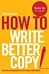 How To Write Better Copy