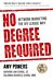 No Degree Required