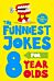 The Funniest Jokes for 8 Year Olds