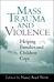 Mass Trauma and Violence