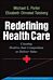 Redefining Health Care